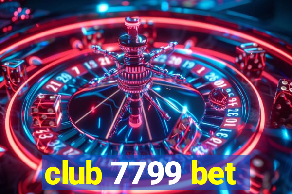 club 7799 bet